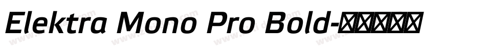 Elektra Mono Pro Bold字体转换